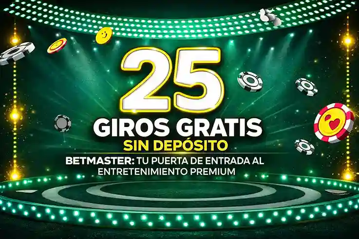 25 Giros Gratis sin Depósito Betmaster